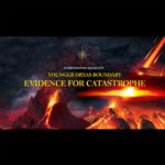 Episode #019: Younger Dryas – Evidence for Catastrophe