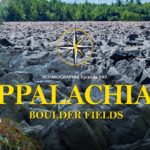 Episode #040: Megaflood Appalachian Boulder Fields/Streams